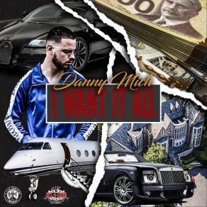 Download track I Want It All Danny MichJ. Creole, KG Jay