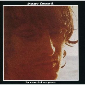 Download track La Casa Del Serpente Ivano Fossati