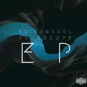 Download track Polyscope EdisonSoul