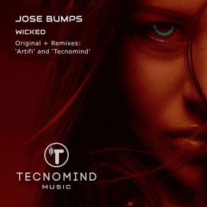 Download track Wicked (Artifi Remix) Jose BumpsArtifi