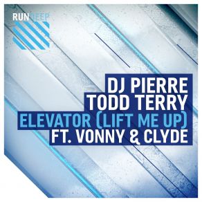 Download track Elevator (Lift Me Up) (M4G Remix) VonnyTodd Terry, Pierre J, Clyde