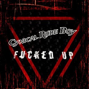 Download track Fucked Up (Instrumental Mix) Cynical Rude BoyMad Puffin