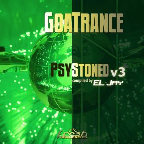 Download track GoaTrance PsyStoned Compiled By EL-Jay, Vol. 3 (DJ Mix) EL-JayDj Mix