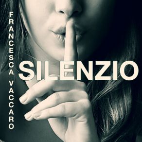 Download track SILENZIO Francesca Vaccaro