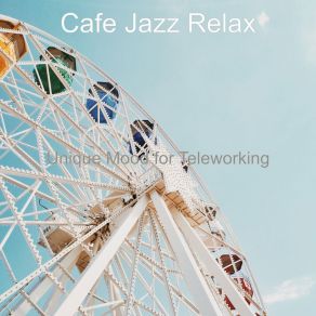 Download track Successful Ambience For Working Remotely Cafe Jazz Relax