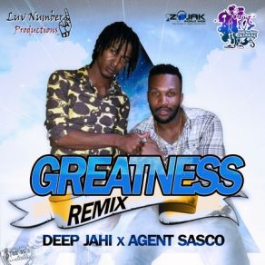 Download track Greatness (Remix) (Take Time Riddim) (Agent Sasco) Assassin, Deep Jahi