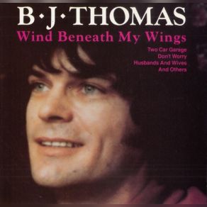 Download track The Whole World's In Love When You're Lonely B. J. Thomas