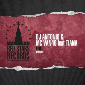 Download track Fire (Radio Edit) Tiana, DJ Antonio, MC Van40