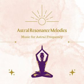 Download track Astral Resonance Melodies OF Music