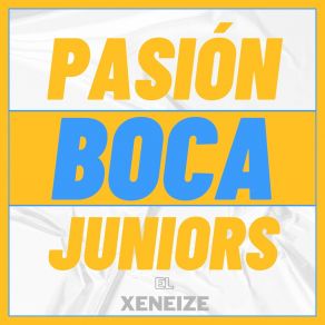 Download track Boca, Sos La Droga De Mi Corazón El Xeneize