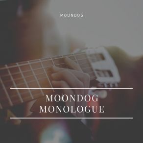 Download track Moondog Monologue Moondog