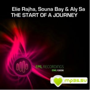 Download track The Start Of A Journey (Original Mix) Aly Sa, Elie Rajha, Souna Bay