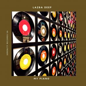 Download track My Piano (Soulified Mix) Lazba Deep