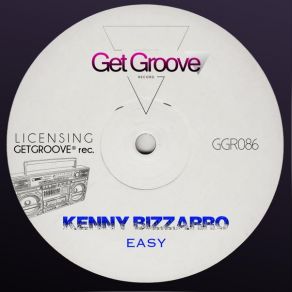 Download track Easy (Original Mix) Kenny Bizzarro