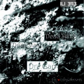 Download track Dead Man (Original Mix) Dr. Gap