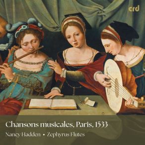 Download track Vingt Et Sept Chansons Musicales À Quatre Parties, Paris, 1533 XXIII. Hayne Et Amour Nancy HaddenAmour