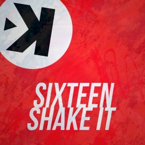 Download track Shake It (Radio Edit) The Sixteen