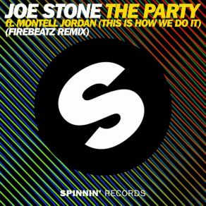 Download track The Party (This Is How We Do It) (Firebeatz Remix) Montell Jordan, Joe Stone