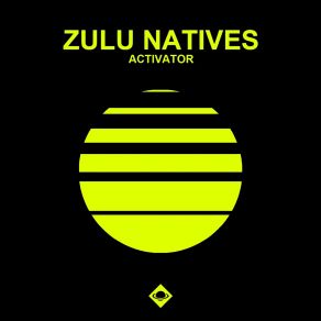 Download track Activator Zulu Natives