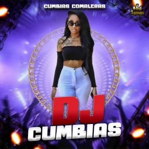 Download track Cumbia Comalera Dj Cumbias