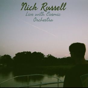 Download track Those Who Wait (Live) Nick RussellThe Cosmic Orchestra, Sydney Swinson