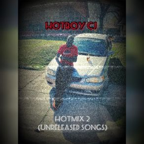 Download track CJ Maxx Hotboy CJ