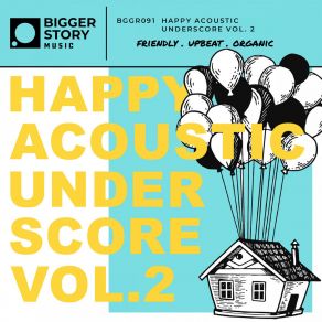 Download track Happy Stuff Bigger Story Music