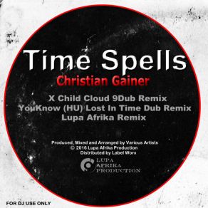 Download track Time Spells (YouKnow (HU) Lost In Time Dub Remix) Christian GainerYouknow (HU)