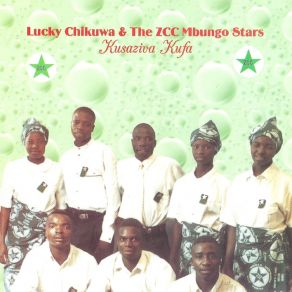 Download track Kusaziva Kufa The ZCC Mbungo Stars