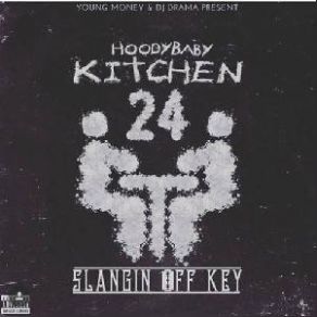 Download track 24K Young Money, DJ Drama, HoodyBabySmitty, Kevin Gates