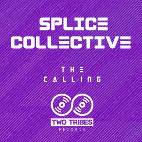 Download track The Calling (Extended Mix) Splice Collective