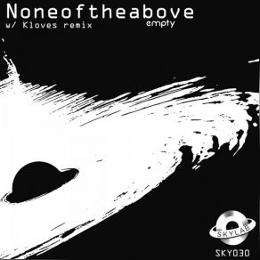 Download track Empty (Kloves Remix) Noneoftheabove