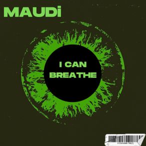 Download track I Can Breathe Maudi