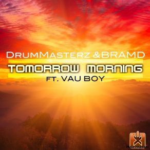 Download track Tomorrow Morning (Drummasterz Remix) Vau Boy