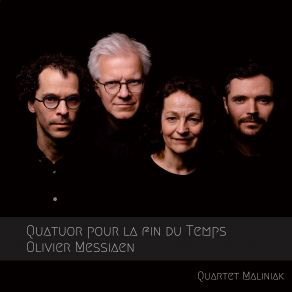 Download track II. Vocalise, Pour L’Ange Qui Annonce La Fin Du Temps Quartet Maliniak