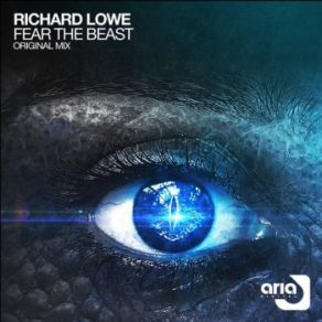 Download track Fear The Beast (Original Mix) Richard Lowe