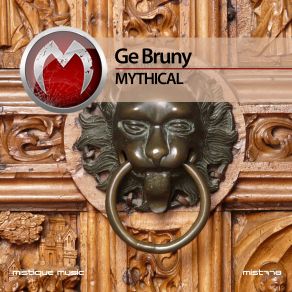 Download track Mythical (Original Mix) Ge Bruny