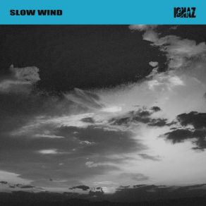 Download track Slow Wind Ignazeng