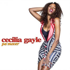 Download track Pa' Mover Cecilia Gayle