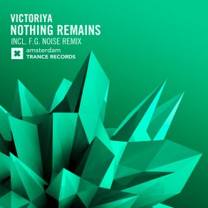 Download track Nothing Remains (Original Mix) Victoriya