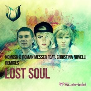 Download track Lost Soul (Illitheas Radio Edit) Christina Novelli, NoMosk, Roman Messer