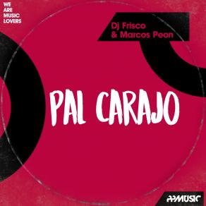 Download track Pal Carajo (Galicia Edit) Marcos Peon