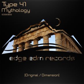 Download track EDGE033 Type 41 - Mythology (Original Mix) Type 41