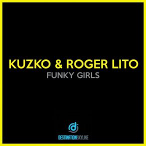 Download track Funky Girls Roger Lito