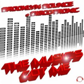 Download track The Music'S Got Me (Bigroom Radio Edit) Brooklyn Bounce, Discotronic