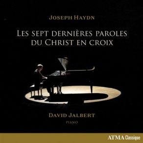 Download track The Seven Last Words Of Christ On The Cross, Hob. XX: 1C: Sonata No. 5, Adagio. Sitio David Jalbert