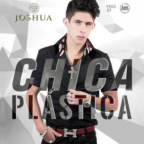 Download track Chica Plástica Joshua