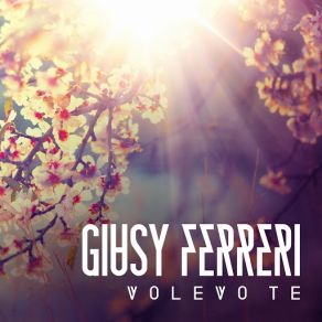 Download track Volevo Te Giusy Ferreri