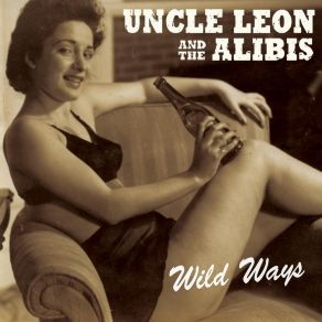 Download track Wild Ways Uncle Leon