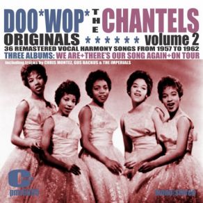 Download track Never Let Go (Album Version) The Chantels